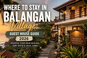 Where to Stay in Balangan Village: Guest House Guide 2026